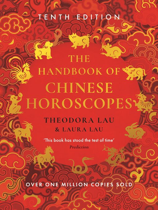 Title details for The Handbook of Chinese Horoscopes by Theodora Lau - Available
